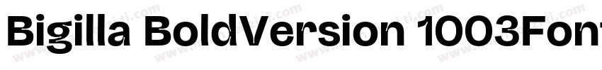 Bigilla BoldVersion 1003Fontself字体转换